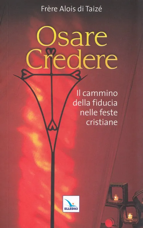 Product Osare Credere – Il cammino della fiducia nelle feste cristiane Image